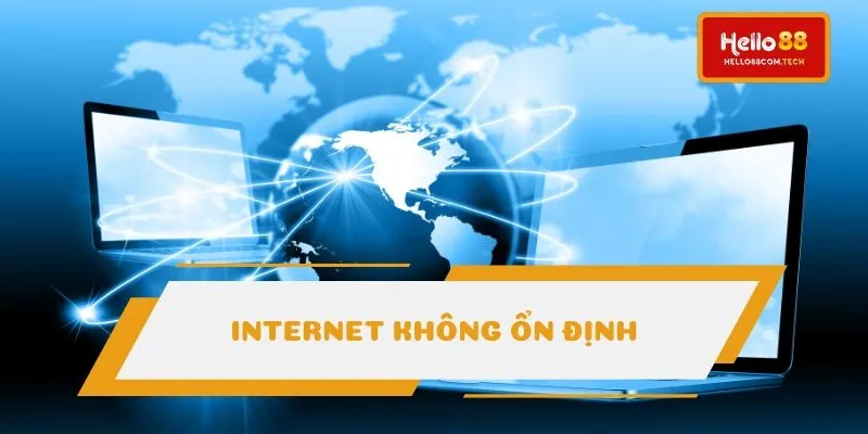 Internet kém làm ảnh hưởng phiên cược