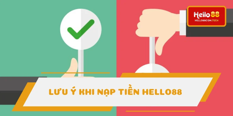 Lưu ý bắt buộc ghi nhớ khi nạp thưởng tại Hello88 com Lưu ý bắt buộc ghi nhớ khi nạp thưởng tại Hello88 com