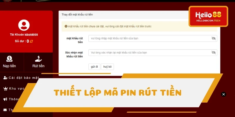 Thiết lập tốc độ với mã pin rút tiền Hello88 Thiết lập tốc độ với mã pin rút tiền Hello88