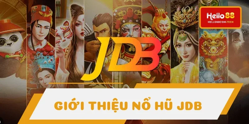 Nổ hũ JDB - Danh mục quay thưởng nhiều chủ đề hấp dẫn Nổ hũ JDB - Danh mục quay thưởng nhiều chủ đề hấp dẫn