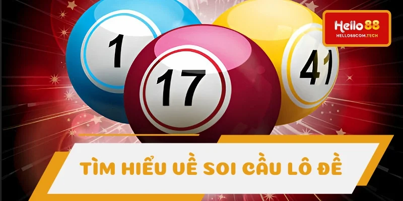 Làm rõ định nghĩa soi cầu lô đề