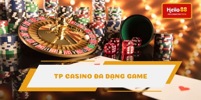TP Casino gây chú ý về kho game TP Casino gây chú ý về kho game